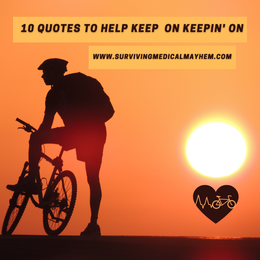 10 Quotes to Help You Keep On Keepin’ On