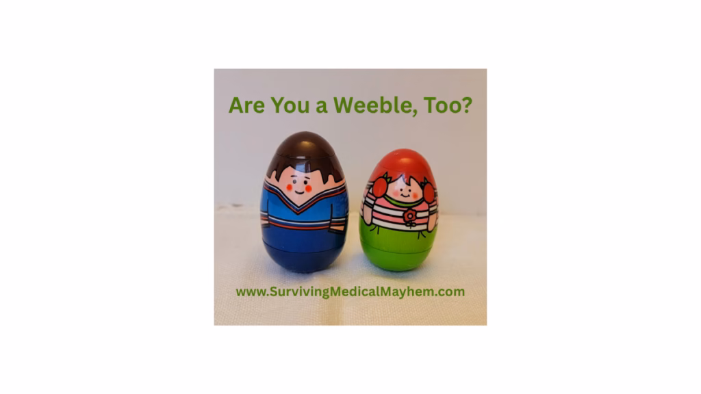 Are you a Weeble too?